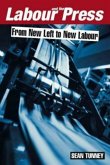 Labour and the Press, 1972-2005 Labour and the Press, 1972-2005