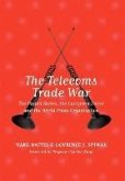 The Telecoms Trade Wars