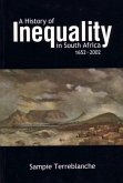 A History of Inequality in South Africa 1652-2002 A History of Inequality in South Africa 1652-2002