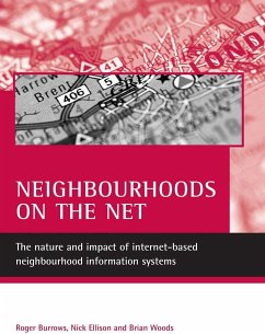 Neighbourhoods on the Net: The Nature and Impact of Internet-Based Neighbourhood Information Systems - Burrows, Roger; Ellison, Nick; Woods, Brian