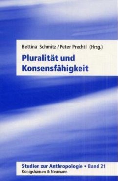 Pluralität und Konsensfähigkeit - Schmitz, Bettina / Prechtl, Peter (Hgg.)