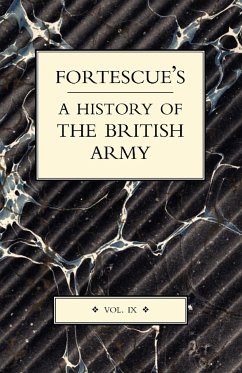 Fortescue's History of the British Army - Fortescue, J. W.