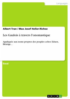 Les Gaulois à travers l'onomastique - Tran, Albert;Heller-Richoz, Max Josef