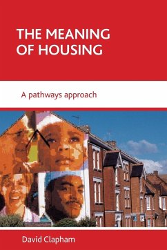 The meaning of housing - Clapham, David