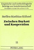 Zwischen Boykott und Kooperation