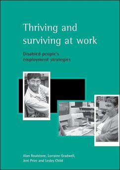 Thriving and Surviving at Work: Disabled People's Employment Strategies - Roulstone, Alan; Gradwell, Lorraine; Price, Jeni