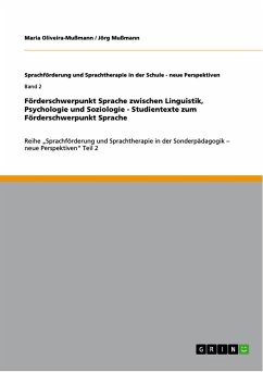 Förderschwerpunkt Sprache zwischen Linguistik, Psychologie und Soziologie - Studientexte zum Förderschwerpunkt Sprache