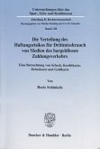 Die Verteilung des Haftungsrisikos für Drittmissbrauch von Medien des bargeldlosen Zahlungsverkehrs.