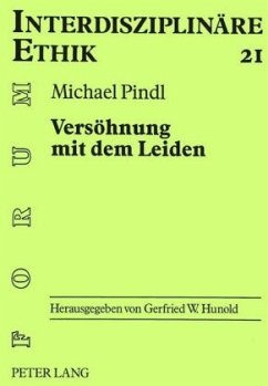 Versöhnung mit dem Leiden - Pindl, Michael