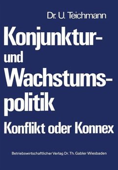 Konjunktur- und Wachstumspolitik ¿ Konflikt oder Konnex - Teichmann, Ulrich