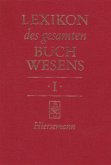 A - Buch / Lexikon des gesamten Buchwesens (LGB) Bd.1 A - Buch / Lexikon des gesamten Buchwesens (LGB) Bd.1