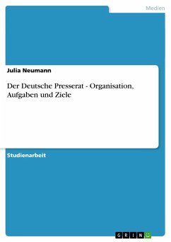 Der Deutsche Presserat - Organisation, Aufgaben und Ziele