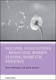 Housing Associations - Rehousing Women Leaving Domestic Violence: New Challenges and Good Practice