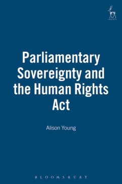 Parliamentary Sovereignty and the Human Rights Act - Young, Alison L (University of Cambridge, UK)