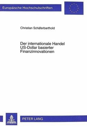 Der internationale Handel US-Dollar basierter Finanzinnovationen