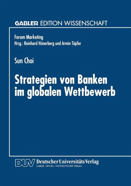 Strategien von Banken im globalen Wettbewerb Strategien von Banken im globalen Wettbewerb