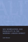 Sex Segregation and Inequality in the Modern Labour Market