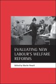 Evaluating New Labour's Welfare Reforms