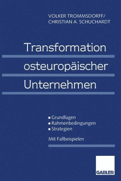 Transformation osteuropäischer Unternehmen - Trommsdorff, Volker;Schuchardt, Christian A.