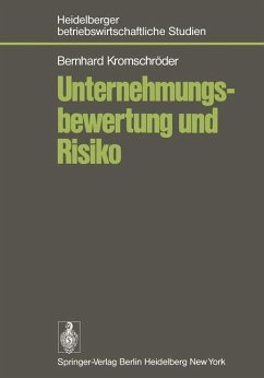 Unternehmungsbewertung und Risiko - Kromschröder, B.