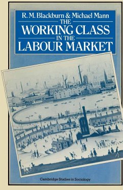 The Working Class in the Labour Market - Blackburn, R M;Mann, Michael