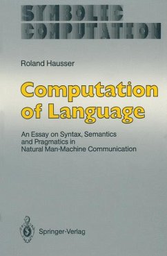 Computation of Language An Essay on Syntax, Semantics and Pragmatics in Natural Man-Machine Communication - Hausser, Roland und Dana Scott