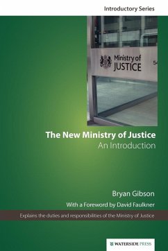 The New Ministry of Justice - Gibson, Bryan