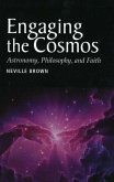 Engaging the Cosmos Engaging the Cosmos