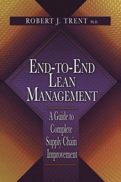 End-To-End Lean Management: A Guide to Complete Supply Chain Improvement - Trent, Robert