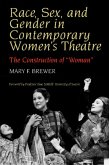 Race, Sex and Gender in Contemporary Women's Theatre Race, Sex and Gender in Contemporary Women's Theatre