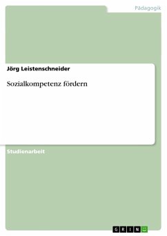 Sozialkompetenz fördern - Leistenschneider, Jörg