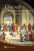 Chicago Fundamentalism: Ideology and Methodology in Economics Chicago Fundamentalism: Ideology and Methodology in Economics