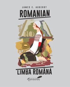 Romanian/Limba Româna: A Course in Modern Romanian - Augerot, James