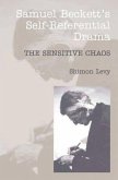 Samuel Beckett's Self-Referential Drama: The Sensitive Chaos, 2nd Edition