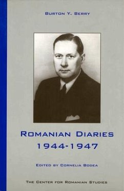 Romanian Diaries, 1944-1947 - Berry, Burton Y.