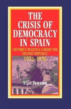 The Crisis of Democracy in Spain - Townson, Nigel