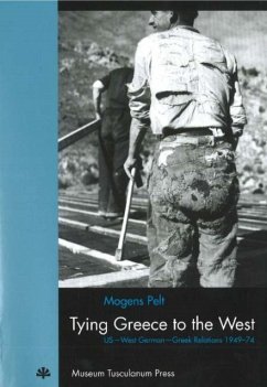 Cover Tying Greece to the West - US West German Greek Relations 194974