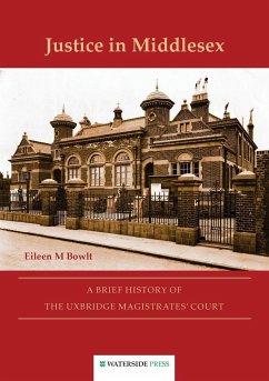 Justice in Middlesex - Bowlt, Eileen M.; Bowlt