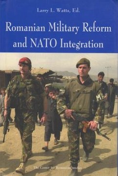 Romanian Military Reform and NATO Integration - Watts, Larry