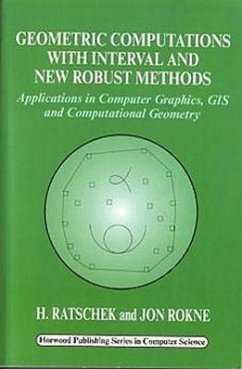 Geometric Computations with Interval and New Robust Methods - Ratschek, H.; Rokne, J.