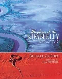 Rhythms of the Kimberley: A Seasonal Journey Through Australia's North - Gueho, Russell