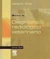 Diagnostico Radiologico Veterinario (Spanish Edition)