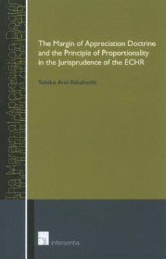 The Margin of Appreciation Doctrine and the Principle of Proportionality in the Jurisprudence of the ECHR - Arai-Takahashi, Yutaka
