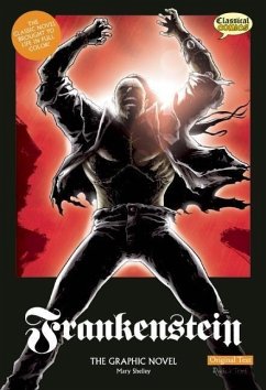 Frankenstein the Graphic Novel: Original Text - Shelley, Mary