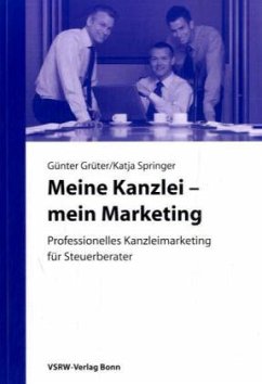 Meine Kanzlei - mein Marketing - Grüter, Günter; Springer, Katja