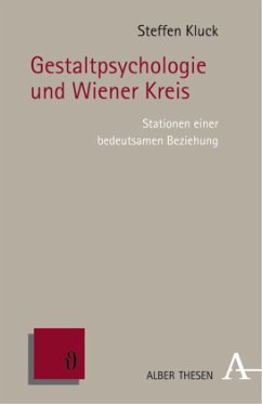 Gestaltpsychologie und Wiener Kreis - Kluck, Steffen