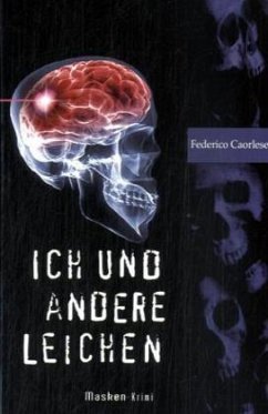 Ich und andere Leichen - Caorlese, Federico Ich und andere Leichen - Caorlese, Federico