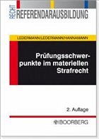 Prüfungsschwerpunkte im materiellen Strafrecht - Ledermann, Judith / Ledermann, Klaus / Hannamann, Isolde