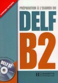 Nouveau DELF Adultes B2. Buch mit Audio-CD Nouveau DELF Adultes B2. Buch mit Audio-CD