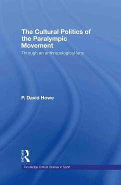 The Cultural Politics of the Paralympic Movement - Howe, P David
